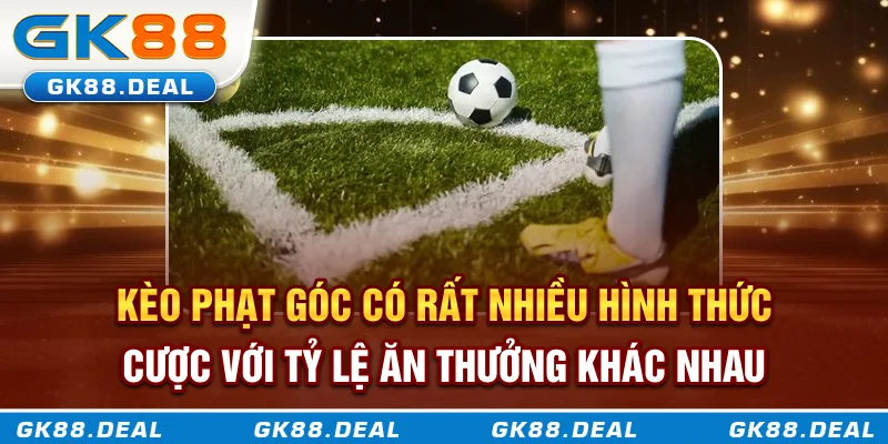 Kèo Phạt Góc Là Gì? Phân Tích Cách Chơi Và Mẹo Soi Kèo Từ Nhà Cái GK888 Kèo phạt góc có rất nhiều hình thức cược với tỷ lệ ăn thưởng khác nhau